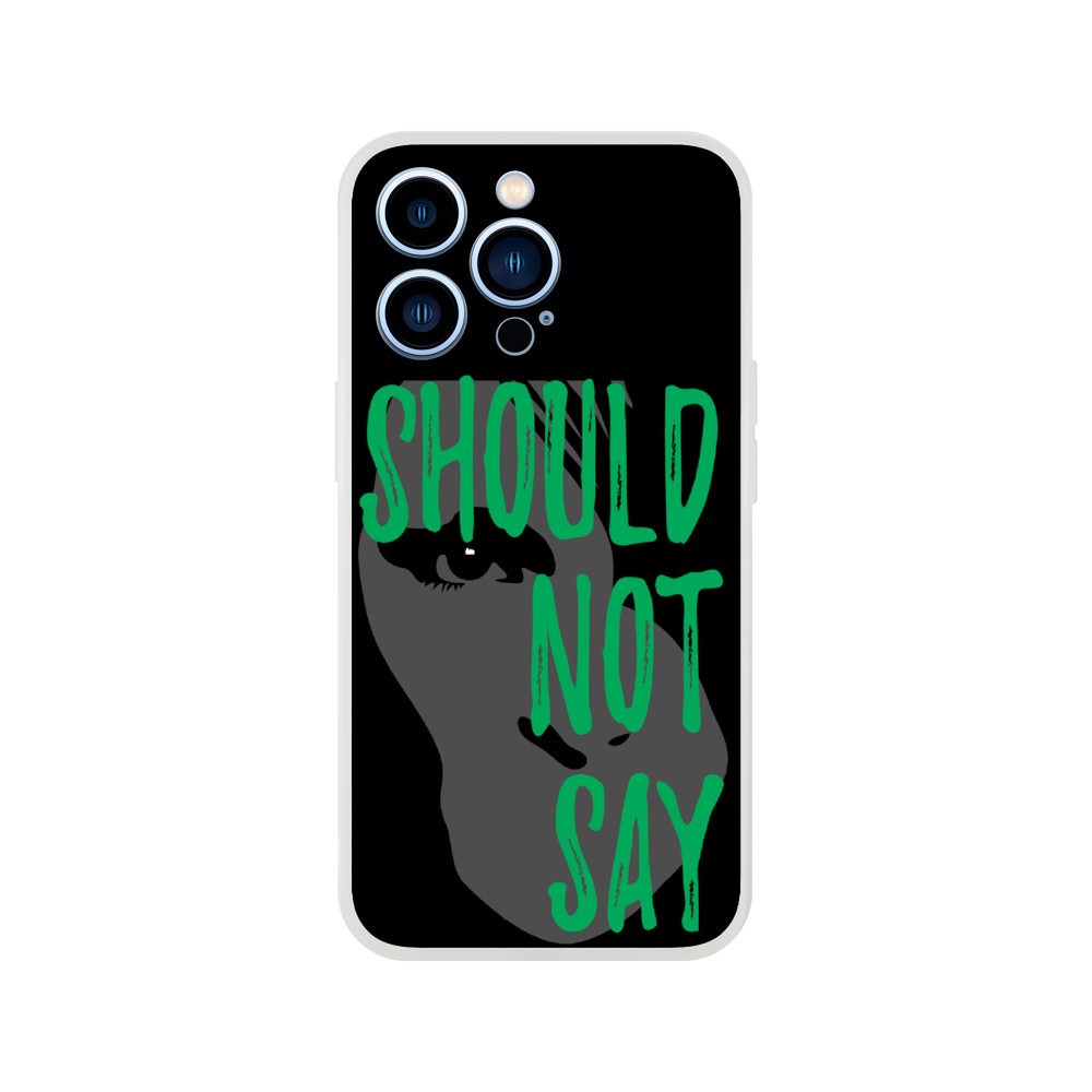 Phone Case - Should Not Say