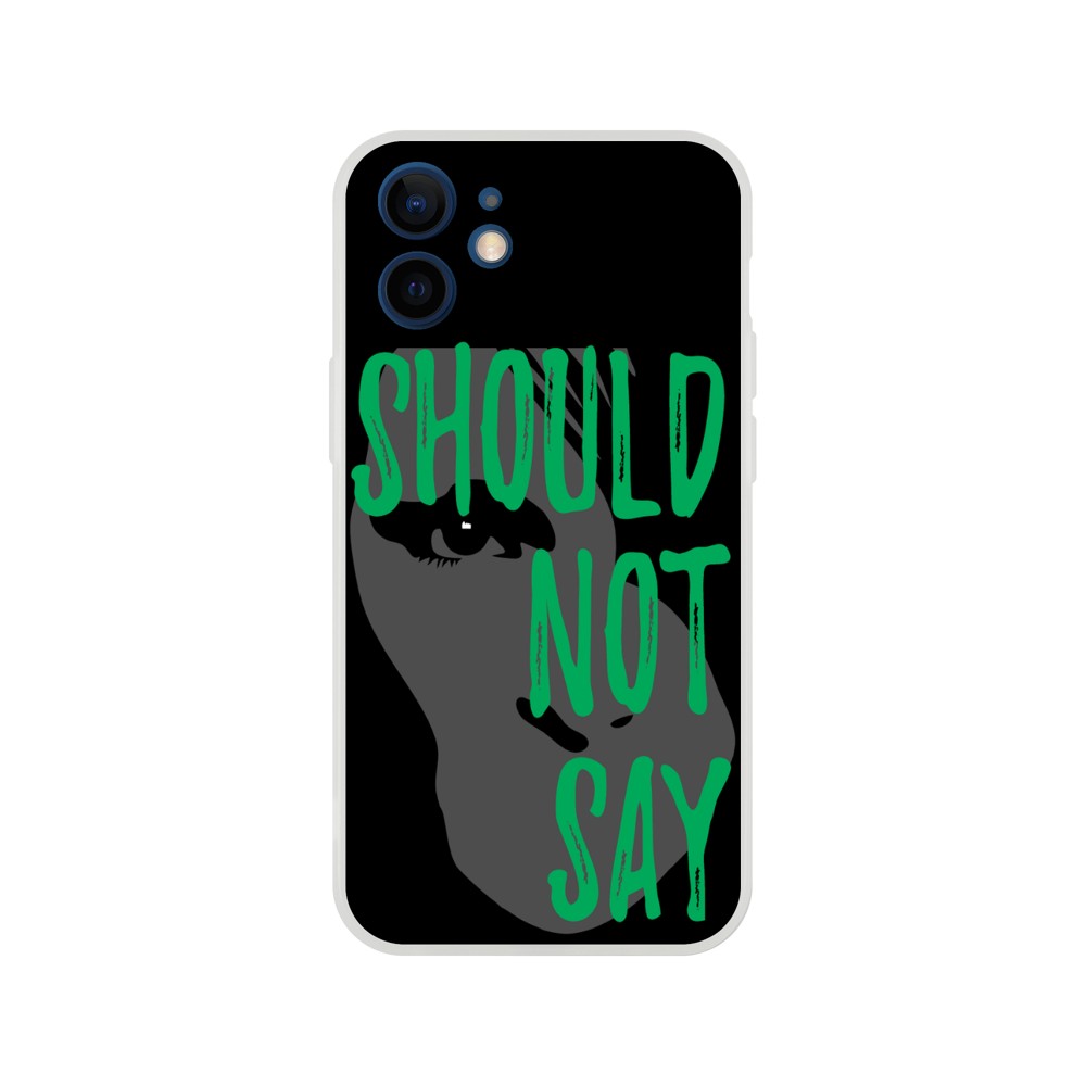 Phone Case - Should Not Say