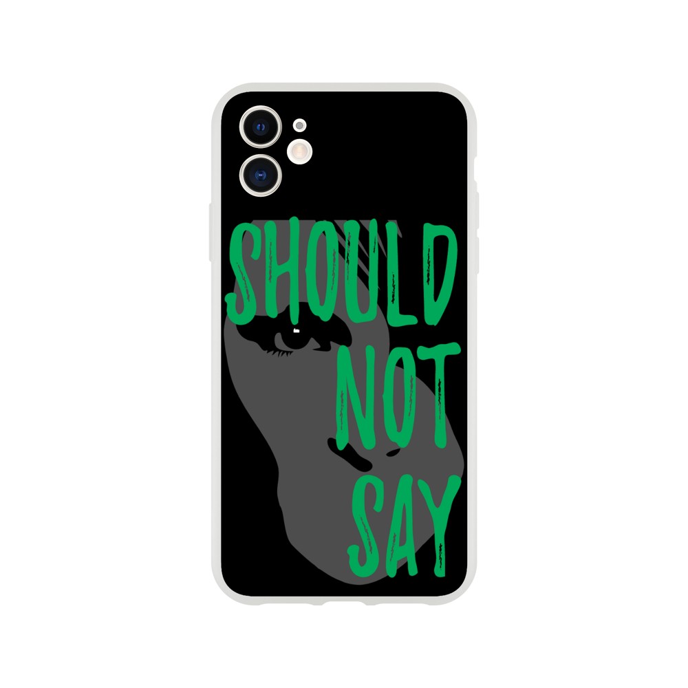 Phone Case - Should Not Say