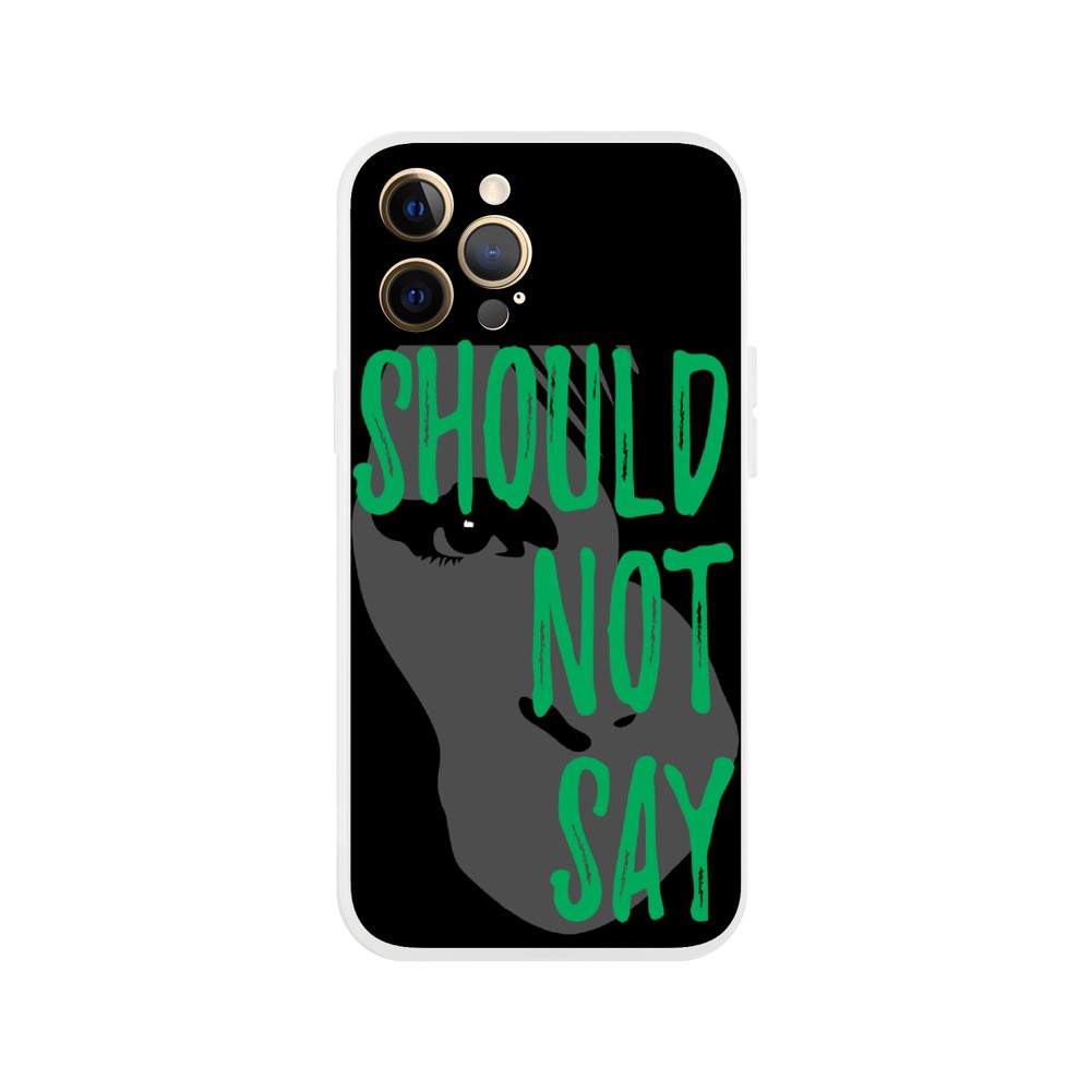 Phone Case - Should Not Say