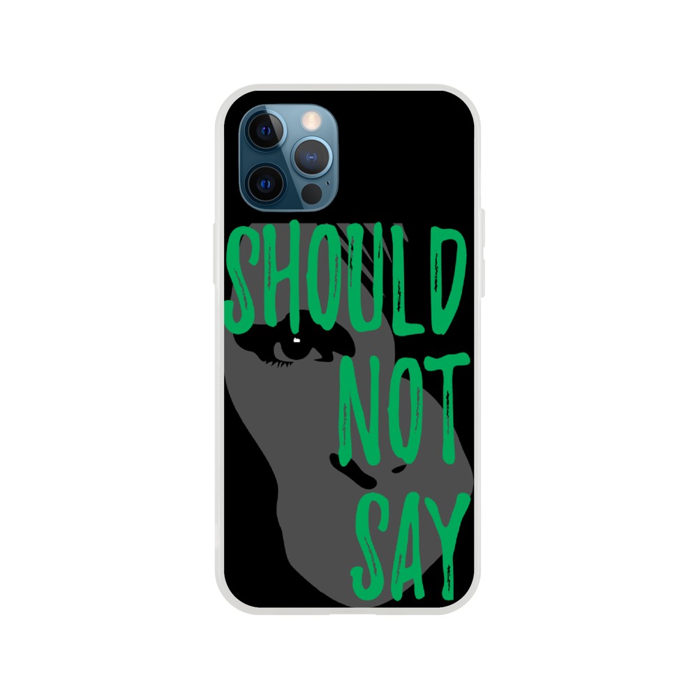 Phone Case - Should Not Say