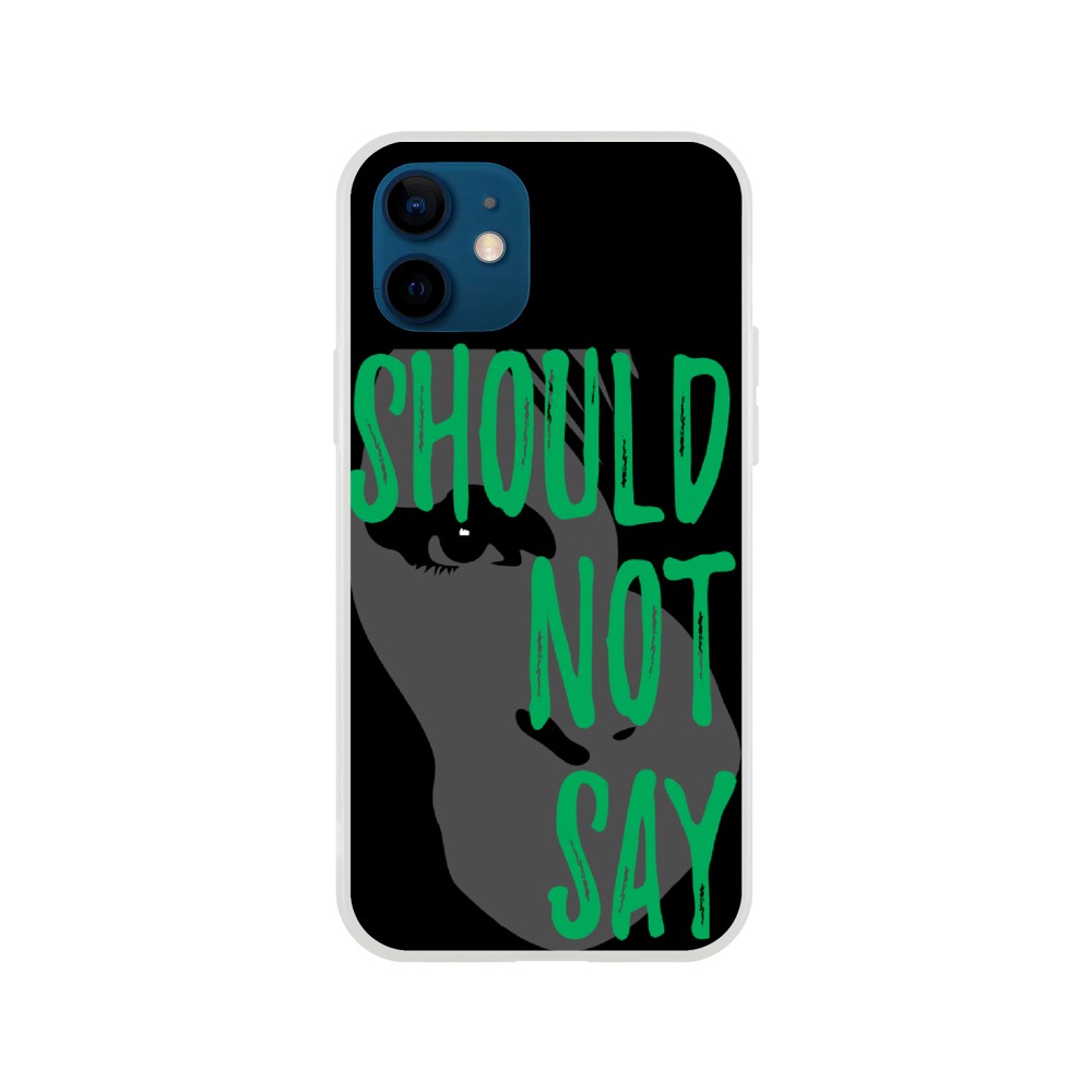 Phone Case - Should Not Say