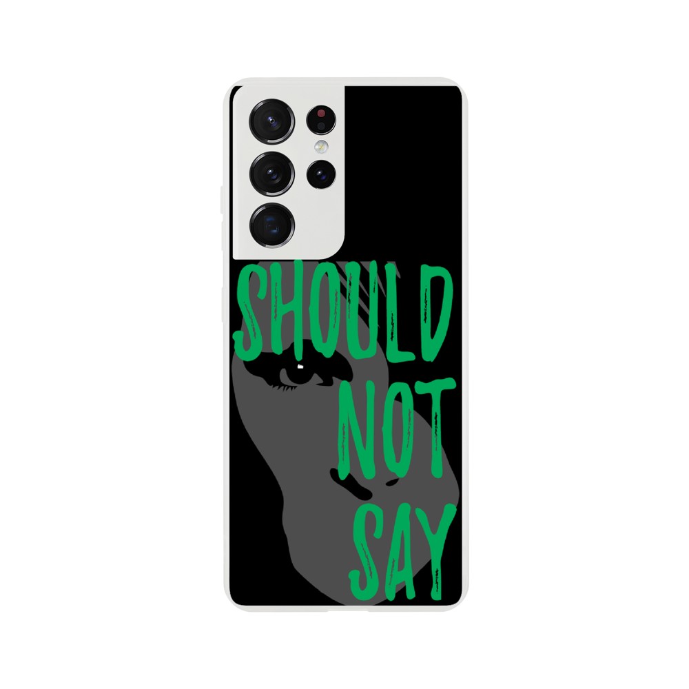 Phone Case - Should Not Say